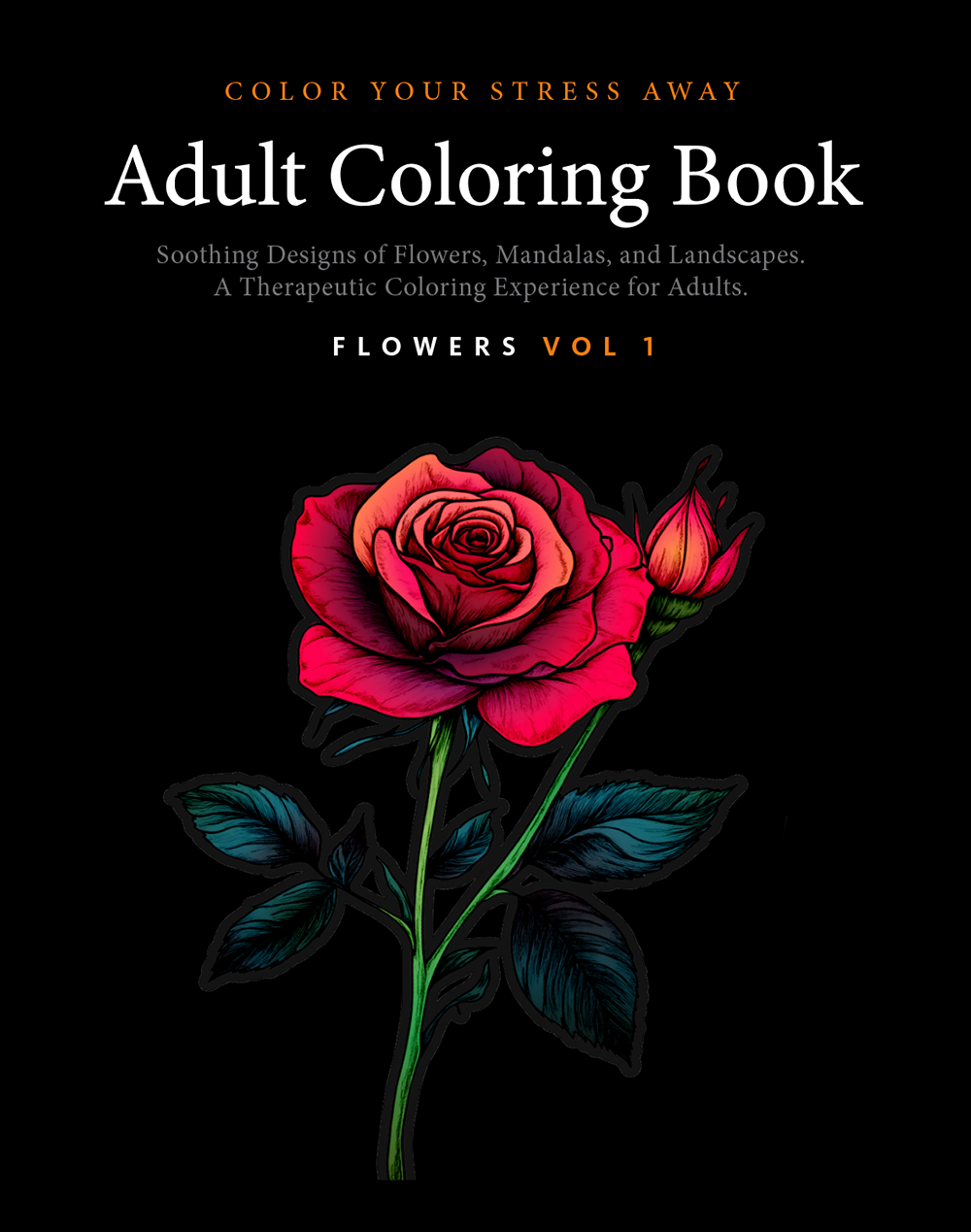 Adult Coloring: Flowers Vol 1